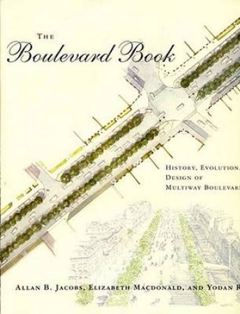The Boulevard Book by Allan B. Jacobs & Elizabeth MacDonald & Yodan Rofe