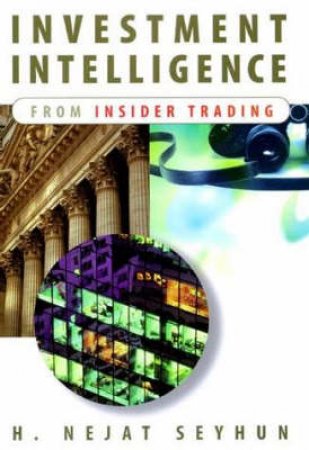 Investment Intelligence from Insider Trading by H. Nejat Seyhun
