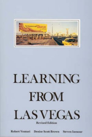 Learning from Las Vegas by Robert Venturi & Denise Scott Brown