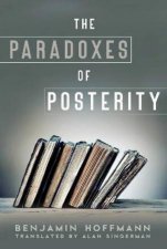 The Paradoxes Of Posterity