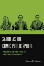 Satire As The Comic Public Sphere
