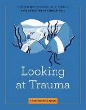 Looking At Trauma