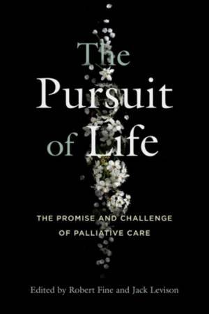 The Pursuit of Life by Robert Fine & Jack Levison & Kelsey Spinnato & Diane Meier