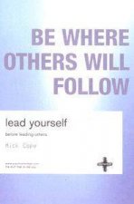 Lead Yourself Be Who You Are and Who You Want to Be  2 Ed