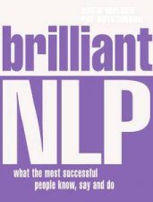 Brilliant NLP What The Most Successful People Know Say And Do