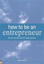 How To Be An Entrepreneur