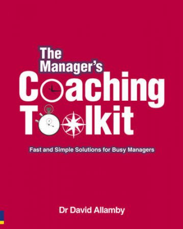 The Manager's Coaching Toolkit by David Allamby