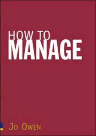 How To Manage by Jo Owen