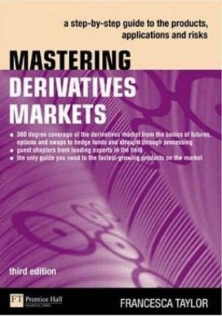 Mastering Derivatives Markets - 3 ed by Francesca Taylor