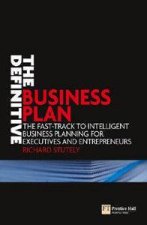 The Definitive Business Plan The FastTrack To Intelligent Business Planning For Executives And Entrepreneurs