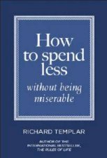 How to Spend Less  Without Being Miserable
