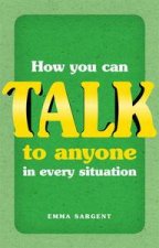 How You Can Talk to Anyone in Every Situation