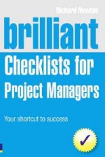 Brilliant Checklists for Project Managers Your Shortcut to Success Second Edition