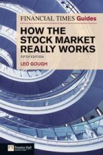 Financial Times Guide to How the Stock Market Really Works Fifth Edition