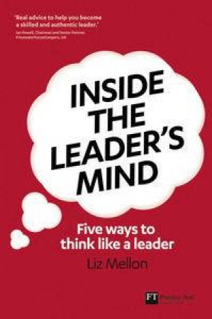 The Leadership Mindset: Five Ways to Think Like a Leader by Elizabeth Mellon