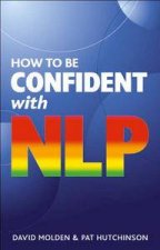 How to be Confident with NLP Second Edition