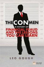 The Con Men A history of financial fraud and the lessons you can learn 1st Edition