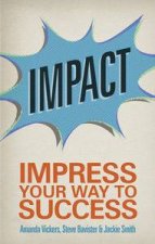 Impact Impress Your Way to Success 2E