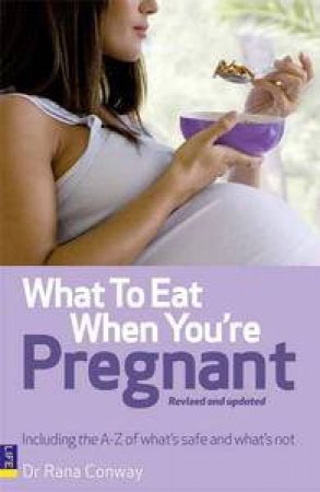 What to Eat When You're Pregnant by Cyrus Cooper
