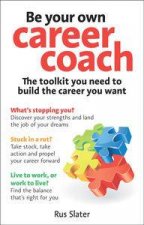 Be Your Own Career Coach The Toolkit You Need To Build The Career You Want