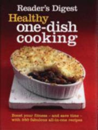 Reader's Digest Healthy One-Dish Cooking by Various