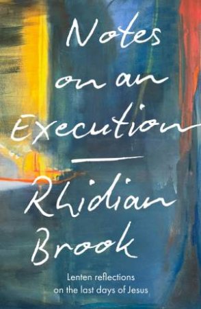Notes on an Execution by Rhidian Brook