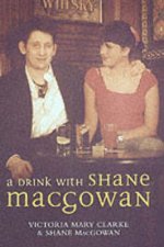 A Drink With Shane MacGowan