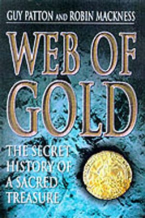 Web Of Gold by Guy Patton & Robin Mackness