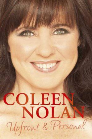 Upfront and Personal by Coleen Nolan