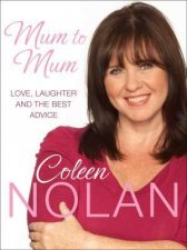Mum to Mum Love Laughter and the Best Advice