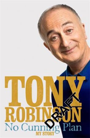 No Cunning Plan by Sir Tony Robinson