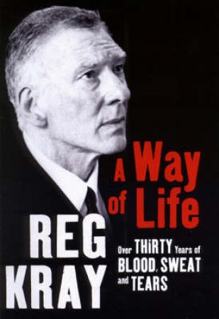 A Way Of Life by Reg Kray
