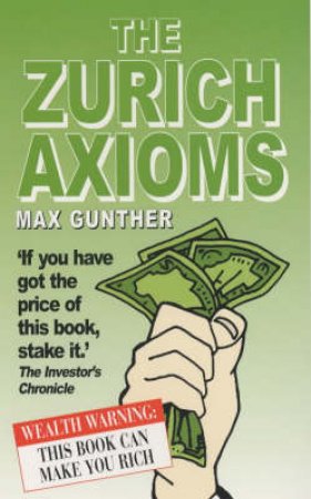 Zurich Axioms by Max Gunther