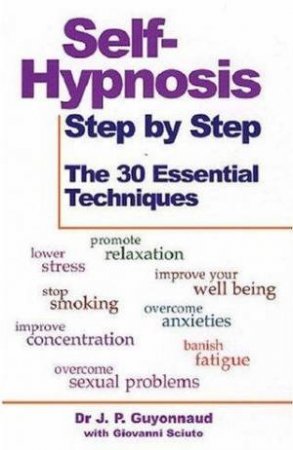 Self-Hypnosis Step by Step by J. P. Guyonnaud & Giovanni Sciuto & Elfreda Powell