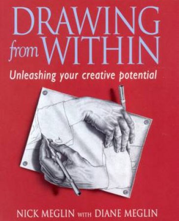 Drawing From Within by Nick Meglin & Diane Meglin
