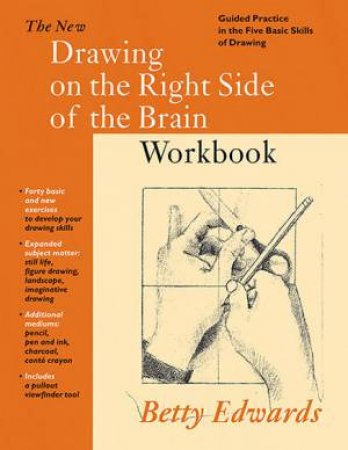 New Drawing On The Right Side Of The Brain Workbook by Betty Edwards