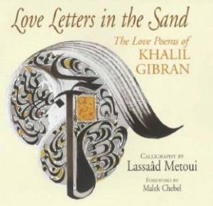 Love Letters in the Sand by Kahlil Gibran