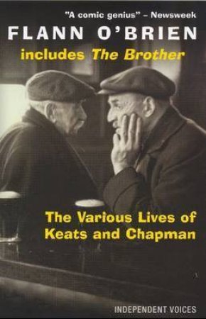 Various Lives of Keats and Chapman by Flann O'Brien
