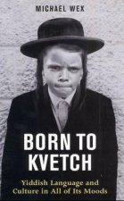 Born to Kvetch