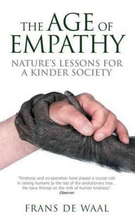 The Age of Empathy by Frans De Waal