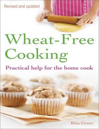 Wheat-Free Cooking by Rita Greer