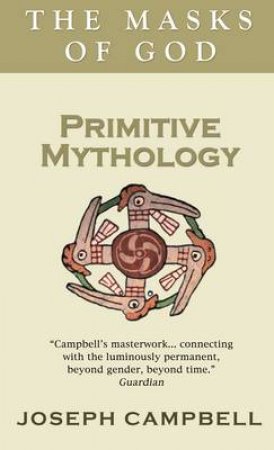 Primitive Mythology by Joseph Campbell