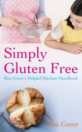 Simply Gluten Free by Rita Greer