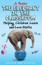 The Elephant In The Classroom Helping Children Learn And Love Maths