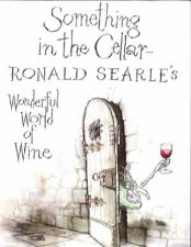 Something In The Cellar Ronald Searles Wonderful World Of Wine