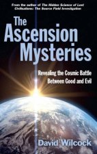 The Ascension Mysteries Revealing The Cosmic Battle Between Good And Evil