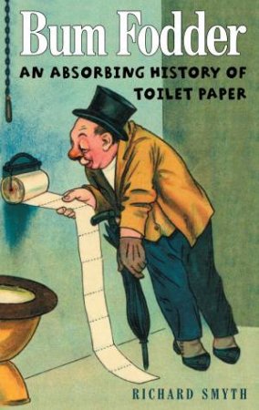 Bum Fodder by Richard Smyth
