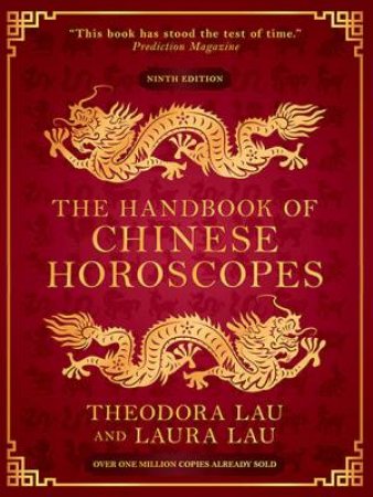 The Handbook Of Chinese Horoscopes by Theodora Lau & Laura Lau