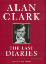 Alan Clark The Last Diaries