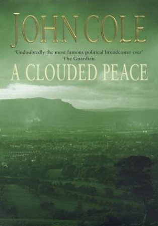 A Clouded Peace by John Cole